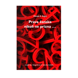 Prava ženska nikoli ne prizna